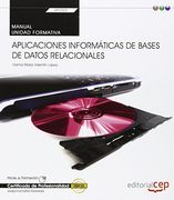 Manual. Aplicaciones informáticas de bases de datos relacionales (Transversal: UF0322). Certificados de profesionalidad