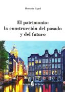 El Patrimonio: La Construcción del Pasado y del Futuro
