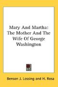 mary and martha: the mother and the wife of george washington (en Inglés)