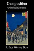 Composition: A Series of Exercises in art Structure for the use of Students and Teachers