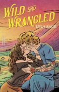 Wild and Wrangled: A Rebel Blue Ranch Novel (en Inglés)