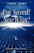 i'm saved! now what? (en Inglés)