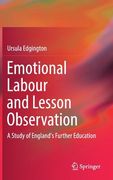 Emotional Labour and Lesson Observation: A Study of England's Further Education (en Inglés)