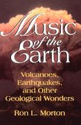 music of the earth,volcanoes, earthquakes, and other geological wonders