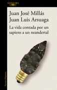 La Vida Contada Por Un Sapiens a Un Neandertal / Life as Told by a Sapiens to a Neanderthal (in Spanish)
