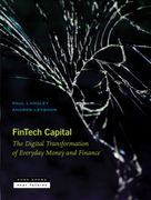 Fintech Capital: The Digital Transformation of Everyday Money and Finance (en Inglés)