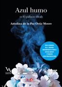 Azul humo. O el palacio ideal (in Spanish)