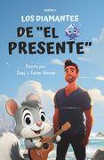 Los Diamantes de "El Presente": Parte 1 (in Spanish)
