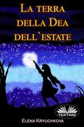 La terra della Dea dell`estate (in Italian)