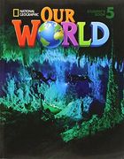 Our World 5 With Student'S Cd-Rom: British English (National Geographic our World) (en Inglés)