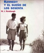 Kennedy y el Sueño de los Sesenta (in Spanish)