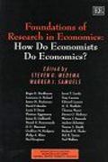 Foundations of Research in Economics: How do Economists do Economics? (Advances in Economic Methodology Series) (en Inglés)