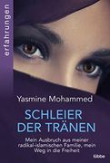Schleier der Tränen: Mein Ausbruch aus Meiner Radikal-Islamischen Familie, Mein weg in die Freiheit (en Alemán)