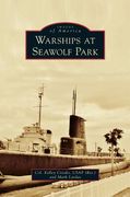 Warships at Seawolf Park