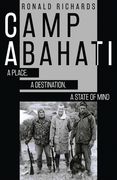 Camp Abahati: A Place, A Destination, A State Of Mind (en Inglés)