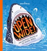Open Wide!: Jaw-Dropping Mouths of the Animal World (en Inglés)