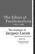 The Ethics of Psychoanalysis 1959-1960: The Seminar of Jacques Lacan (Seminar of Jacques Lacan (Paperback))