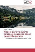 Modelo para vincular la educación superior con el desarrollo agrario: La extensión universitaria en el sector rural