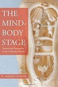 The Mind-Body Stage: Passion and Interaction in the Cartesian Theater (en Inglés)