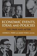 Economic Events, Ideas, and Policies: The 1960S and After (en Inglés)