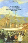 Derecha vasca y la crisis de la democracia española (1931-36), la (Colección Sociedad Bilbaína)
