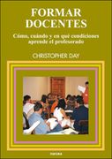 Formar Docentes. Cómo, Cuándo y en qué Condiciones Aprende el Profesorado