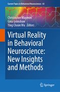 Virtual Reality in Behavioral Neuroscience: New Insights and Methods (en Inglés)