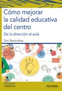Cómo Mejorar la Calidad Educativa del Centro: De la Dirección al Aula