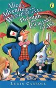 Alice's Adventures in Wonderland & Through the Looking Glass (Puffin Classics) 