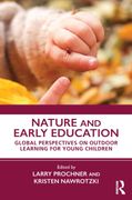 Nature and Early Education. Global Perspectives on Outdoor Learning for Young Children