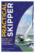 Practical Skipper. Essential notes and checklists for day and coastal skippers