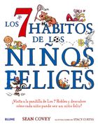 Los 7 Hábitos de Los Niños Felices: ¡Visita a la Pandilla de Los 7 Robles Y Descubre Cómo Cada Niño Puede Ser Un Niño Feliz!