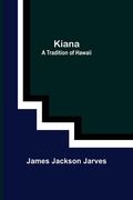 Kiana: a Tradition of Hawaii (en Inglés)