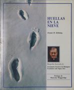 Huellas en la Nieve Biografía Ilustrada de Josemaría Escrivá de Balaguer, Fundador del Opus dei