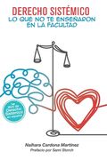Derecho Sistémico: Lo que no te Enseñaron en la Facultad