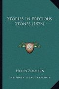 stories in precious stones (1873) (en Inglés)