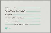 La Utilitat De L'Inútil (Quaderns) (en Catalán)