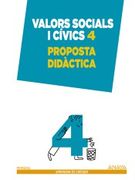 Valors Socials I Cívics 4. Proposta Didàctica. (en Catalán)