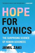 Hope for Cynics: The Surprising Science of Human Goodness (en Inglés)