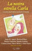 La nostra estrella Carla : La seva mort deixa un buit a l'escola (en Catalán)