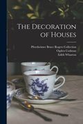 The Decoration of Houses (en Inglés)