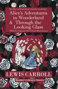 The Alice in Wonderland Omnibus Including Alice'S Adventures in Wonderland and Through the Looking Glass (With the Original John Tenniel Illustrations) (Reader'S Library Classics) (en Inglés)