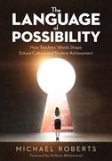 Language of Possibility: How Teachers' Words Shape School Culture and Student Achievement (Increase Empathic Communication in Your Classroom) (en Inglés)