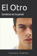 El Otro: Sombras en la pared (in Spanish)