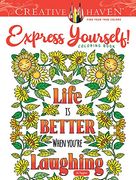 Creative Haven Express Yourself! Coloring Book (Creative Haven Coloring Books) (en Inglés)