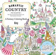 Romantic Country: The Second Tale: A Fantasy Coloring Book [Soft Cover ] 
