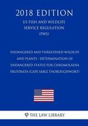 Endangered and Threatened Wildlife and Plants - Determination of Endangered Status for Chromolaena frustrata (Cape Sable Thoroughwort) (US Fish and Wi (en Inglés)