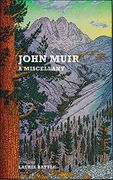 John Muir: A Miscellany 
