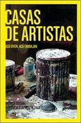 Casas de artistas : acá viven aca trabajan