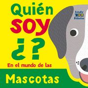 Quien soy¿ Mascotas (in Spanish)